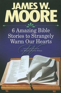 6 Amazing Bible Stories to Warm Your Heart