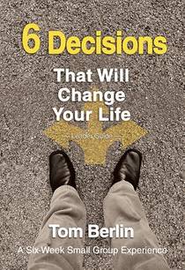 6 Decisions That Will Change Your Life Leader Guide