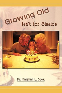 Growing Old Isn't for Sissies