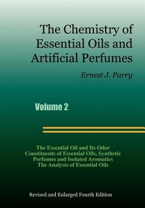 The Chemistry of Essential Oils and Artificial Perfumes - Volume 2 (Fourth Edition)