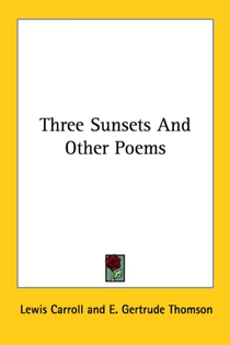 Three Sunsets And Other Poems