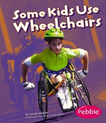 Some Kids Use Wheelchairs: Revised Edition voorzijde