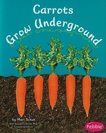 Carrots Grow Underground