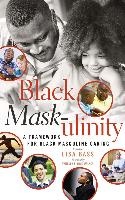 Black Mask-ulinity