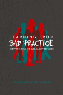 Learning from Bad Practice in Environmental and Sustainability Education