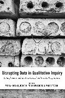 Disrupting Data in Qualitative Inquiry