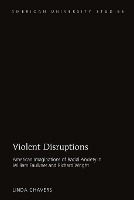 Violent Disruptions