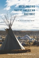 Decolonizing Native American Rhetoric voorzijde