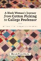 A Black Woman's Journey from Cotton Picking to College Professor voorzijde