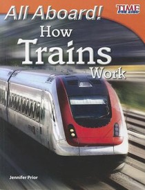 All Aboard! How Trains Work