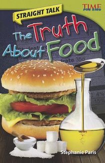 Straight Talk: The Truth About Food