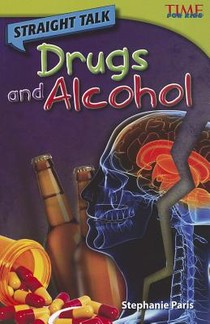 Straight Talk: Drugs and Alcohol