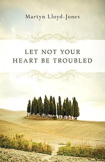 Let Not Your Heart Be Troubled voorzijde