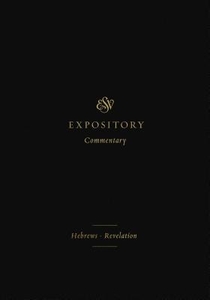 ESV Expository Commentary