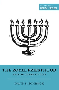 The Royal Priesthood and the Glory of God voorzijde