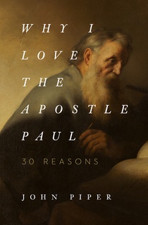 Why I Love the Apostle Paul voorzijde