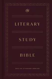 ESV Literary Study Bible