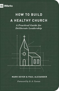 How to Build a Healthy Church voorzijde