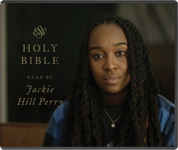 ESV Audio Bible, Read by Jackie Hill Perry