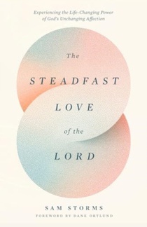 The Steadfast Love of the Lord