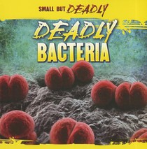 Deadly Bacteria