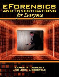 EForensics and Investigations for Everyone