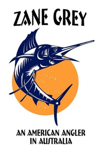 An American Angler in Australia