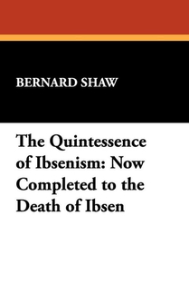 The Quintessence of Ibsenism