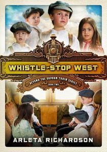 Whistle-Stop West: Volume 2