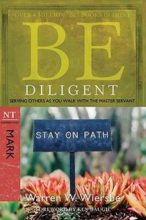 Be Diligent ( Mark )