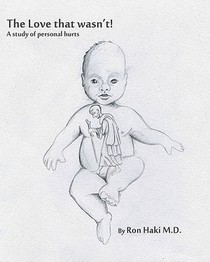 The Love That Wasn't: A Study Of Personal Hurts