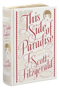 This Side of Paradise and Other Classic Works (Barnes & Noble Collectible Editions) voorzijde