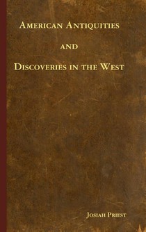 American Antiquities and Discoveries in the West