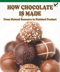 How Chocolate Is Made: From Natural Resource to Finished Product