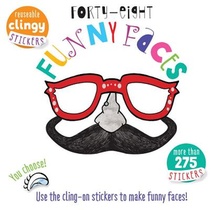 Forty Eight Funny Faces: Use the Cling-On Stickers to Make Funny Faces!