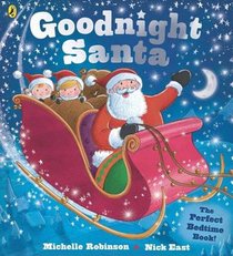 Goodnight Santa: The Perfect Bedtime Book