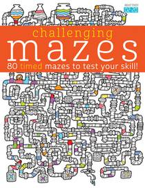 Challenging Mazes: 80 Timed Mazes to Test Your Skill!