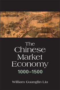 The Chinese Market Economy, 1000–1500