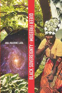 Queer Freedom : Black Sovereignty