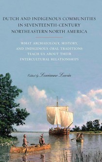 Dutch and Indigenous Communities in Seventeenth-Century Northeastern North America
