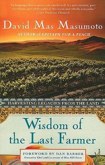 Wisdom of the Last Farmer: Harvesting Legacies from the Land