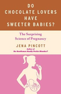 Do Chocolate Lovers Have Sweeter Babies?