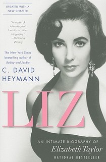 Liz: An Intimate Biography of Elizabeth Taylor (Updated with a New Chapter)