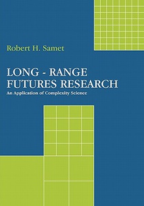 Long-Range Futures Research: An Application of Complexity Science