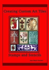 Creating Custom Art Tiles: Stamps And Stencils
