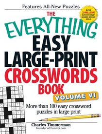 The Everything Easy Large-Print Crosswords Book, Volume VI