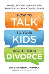 How to Talk to Your Kids about Your Divorce