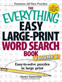 The Everything Easy Large-Print Word Search Book, Volume 6