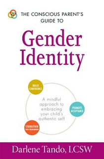 The Conscious Parent's Guide to Gender Identity