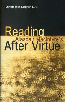 Reading Alasdair MacIntyre’s After Virtue
